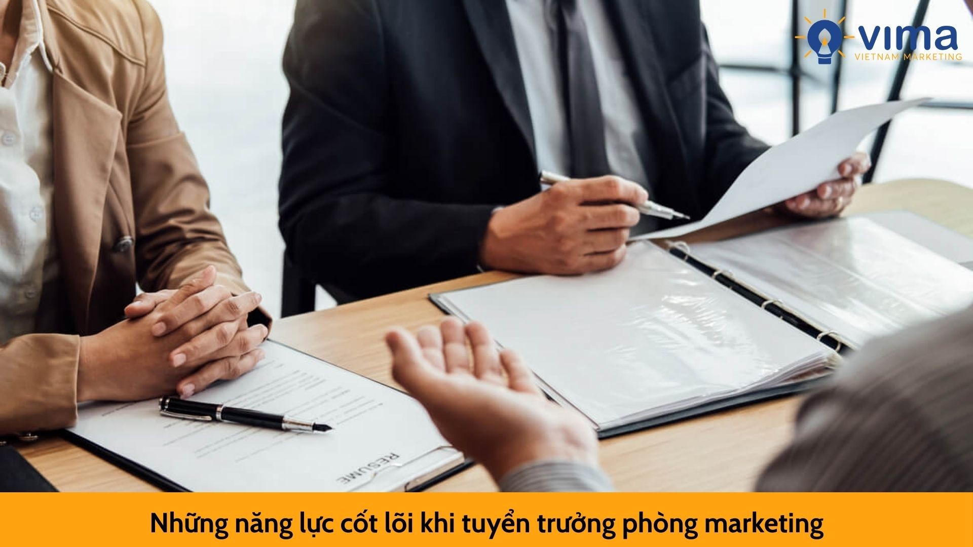 Những năng lực cốt lõi khi tuyển trưởng phòng marketing